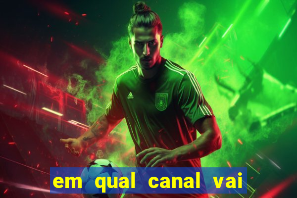 em qual canal vai passar o jogo do inter